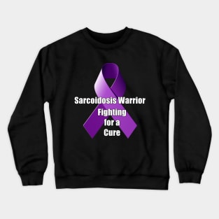 Sarcoidosis Warrior Crewneck Sweatshirt